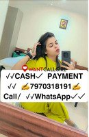 CALL GIRL CASH ☎️📞7970318191 ❤️CALL GIRL